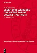 E-Book (pdf) Leben und Werk des Chemikers Tobias Lowitz (17571804) von N. A. Figurovskij