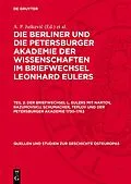 E-Book (pdf) Der Briefwechsel L. Eulers mit Nartov, Razumovskij, Schumacher, Teplov und der Petersburger Akademie 17301763 von 