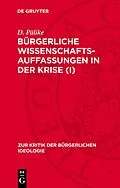 E-Book (pdf) Bürgerliche Wissenschaftsauffassungen in der Krise (I) von G. Domin, H.-H. Lanfermann, R. Mocek