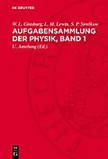 PDF Aufgabensammlung der Physik, Band 1 von W. L. Ginsburg, L. M. Lewin, S. P. Strelkow