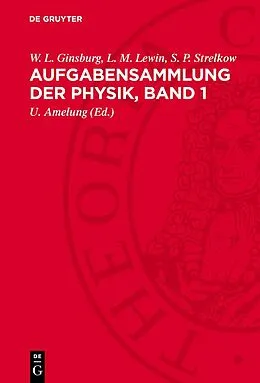 PDF Aufgabensammlung der Physik, Band 1 von W. L. Ginsburg, L. M. Lewin, S. P. Strelkow