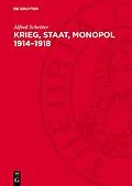 E-Book (pdf) Krieg, Staat, Monopol 19141918 von Alfred Schröter