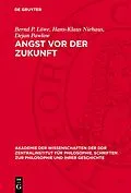 E-Book (pdf) Angst vor der Zukunft von Bernd P. Löwe, Hans-Klaus Niehaus, Dejan Pawlow