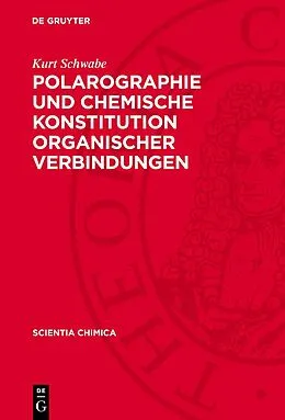 PDF Polarographie und chemische Konstitution organischer Verbindungen von Kurt Schwabe