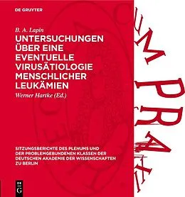 E-Book (pdf) Untersuchungen über eine eventuelle Virusätiologie menschlicher Leukämien von B. A. Lapin