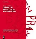 E-Book (pdf) Dialektik-Revolution-Weltprozeß von Wolfgang Eichhorn