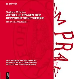 E-Book (pdf) Aktuelle Fragen der Reproduktionstheorie von Wolfgang Heinrichs