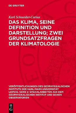 E-Book (pdf) Das Klima, seine Definition und Darstellung; zwei Grundsatzfragen der Klimatologie von Karl Schneider-Carius