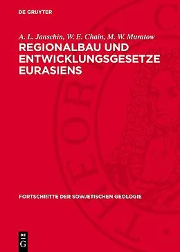 PDF Regionalbau und Entwicklungsgesetze Eurasiens von A. L. Janschin, W. E. Chain, M. W. Muratow