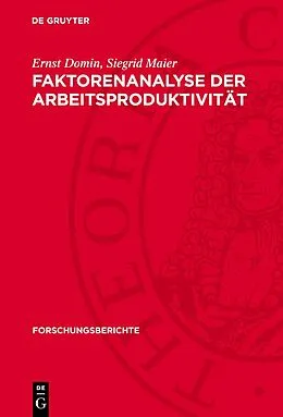 E-Book (pdf) Faktorenanalyse der Arbeitsproduktivität von Ernst Domin, Siegrid Maier