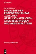 E-Book (pdf) Probleme der Proportionalität zwischen gesellschaftlichem Arbeitsvermögen und Arbeitsplätzen von Ernst Domin, Siegrid Maier, Martliese Mehnert