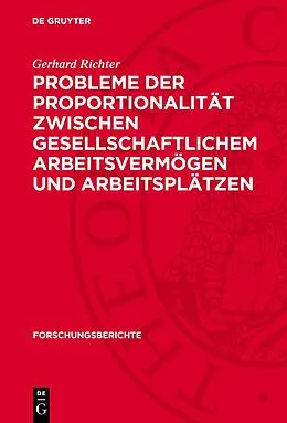 E-Book (pdf) Probleme der Proportionalität zwischen gesellschaftlichem Arbeitsvermögen und Arbeitsplätzen von Ernst Domin, Siegrid Maier, Martliese Mehnert