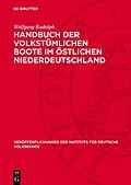 E-Book (pdf) Handbuch der volkstümlichen Boote im östlichen Niederdeutschland von Wolfgang Rudolph