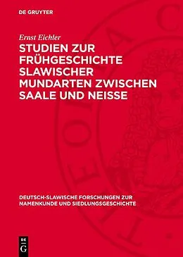 PDF Studien zur Frühgeschichte slawischer Mundarten zwischen Saale und Neisse von Ernst Eichler