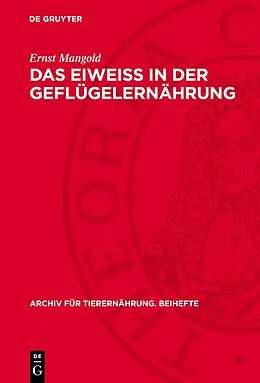 PDF Das Eiweiss in der Geflügelernährung von Ernst Mangold