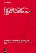 E-Book (pdf) Der neue Jenaer Horizontalseismograph HSJ-I von Christian Teupser, Wolfgang Ullmann