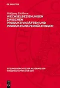 E-Book (pdf) Wechselbeziehungen zwischen Produktivkräften und Produktionsverhältnissen von Wolfgang Eichhorn
