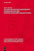 E-Book (pdf) Zu den Entwicklungsgesetzmäßigkeiten des kapitalistischen Geldsystems von Hans Mottek