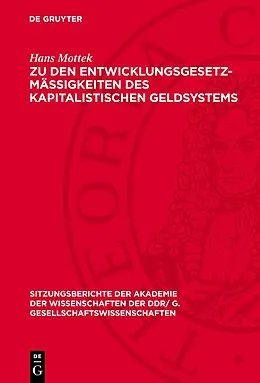 E-Book (pdf) Zu den Entwicklungsgesetzmäßigkeiten des kapitalistischen Geldsystems von Hans Mottek