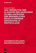E-Book (pdf) Das Verhältnis der Klassiker des Marxismus zu den Anfängen der bürgerlichen revolutionären Demokratie in Deutschland von Heinrich Scheel