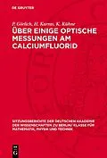 PDF Über einige optische Messungen am Calciumfluorid von P. Görlich, H. Karras, K. Kühne