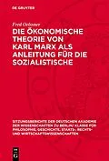 E-Book (pdf) Die ökonomische Theorie von Karl Marx als Anleitung für die sozialistische Wirtschaftsführung von Fred Oelssner