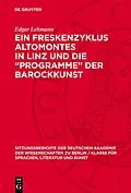 PDF Ein Freskenzyklus Altomontes in Linz und die Programme der Barockkunst von Edgar Lehmann