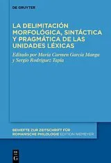 Fester Einband La delimitación morfológica, sintáctica y pragmática de las unidades léxicas von 