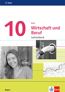 Kartonierter Einband Auer Wirtschaft und Beruf 10. Ausgabe Bayern Mittelschule von 