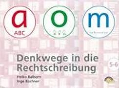 Spiralbindung Denkwege in die Rechtschreibung: a-o-m 5/6 von Heiko Balhorn, Inge Büchner