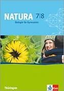 Fester Einband Natura Biologie 7/8. Ausgabe Thüringen von Irmtraud Beyer, Monika Eck, Roman u a Remé