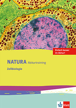 Geheftet Natura Abiturtraining Zellbiologie von Carla Baller, Hanna Eckebrecht, Horst Schneeweiss