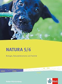 Fester Einband Natura Biologie, Naturphänomene und Technik 5/6. Ausgabe Baden-Württemberg von Thilo Höfer, Hunor Karsa, Hans-Jürgen Seitz