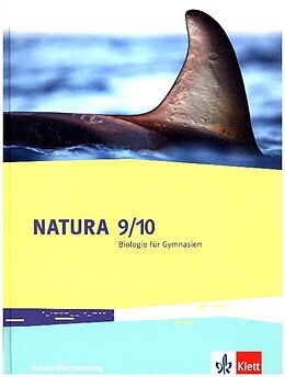 Fester Einband Natura Biologie 9/10. Ausgabe Baden-Württemberg von Justine Kiessling, Alexander Maier, Hans-Jürgen Seitz