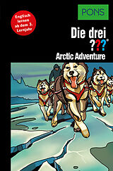 E-Book (epub) PONS Die drei ??? Fragezeichen Arctic Adventure von Kari Erlhoff
