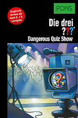 eBook (epub) PONS Die drei ??? Fragezeichen Dangerous Quiz Show de Marco Sonnleitner