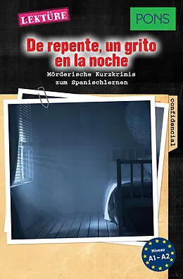 E-Book (epub) PONS Kurzkrimis: De repente, un grito en la noche von Iván Reymóndez Fernández
