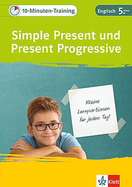 E-Book (pdf) Klett 10-Minuten-Training Englisch Grammatik Simple Present und Present Progressive 5. Klasse von Peggy Fehily, Karin Haist, Andreas Kuhn