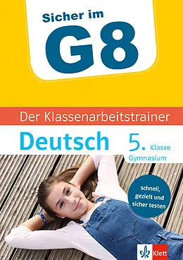 E-Book (pdf) Klett Sicher im G8 Der Klassenarbeitstrainer Deutsch 5. Klasse von Wolf Dieter Hellberg, Wolfgang Megow