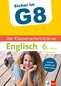 E-Book (pdf) Klett Sicher im G8 Der Klassenarbeitstrainer Englisch 6. Klasse von Harald Kotlarz, Mary Ratcliffe