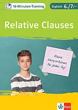 E-Book (pdf) Klett 10-Minuten-Training Englisch Grammatik Relative Clauses 6./7. Klasse von Peggy Fehily, Karin Haist, Andreas Kuhn