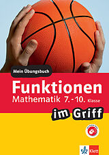 E-Book (pdf) Klett Funktionen im Griff Mathematik 7.-10. Klasse von Heike Homrighausen