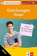 E-Book (pdf) Klett 10-Minuten-Training Mathematik Gleichungen lösen 7.10. Klasse von Heike Homrighausen