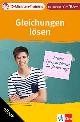 E-Book (pdf) Klett 10-Minuten-Training Mathematik Gleichungen lösen 7.10. Klasse von Heike Homrighausen
