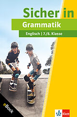 E-Book (pdf) Klett Sicher in Englisch Grammatik 7./8. Klasse von Petra Lihocky