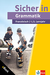 E-Book (pdf) Klett Sicher in Französisch Grammatik 1./2. Lernjahr von Gesa Louise Füßle, Bettina Malek
