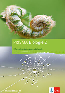 Kartonierter Einband PRISMA Biologie 2. Differenzierende Ausgabe Rheinland-Pfalz von Sandra Diederichs, Günter Ganz, Dietmar u a Kalusche