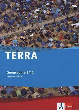Fester Einband TERRA Geographie 9/10. Ausgabe Sachsen-Anhalt Gymnasium, Gemeinschaftsschule, Gesamtschule, Sekundarschule von Meissner, Kusserow