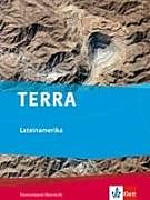 Kartonierter Einband TERRA Lateinamerika. Ausgabe ab 2012 von Wilfried Korby, Arno Kreus, Norbert von der Ruhren