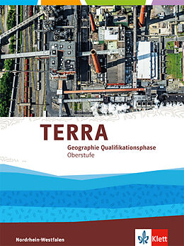 Fester Einband TERRA Geographie Qualifikationsphase. Ausgabe Nordrhein-Westfalen von Pasquale Boeti, Wilfried (Dr) Korby, Arno u a Kreus
